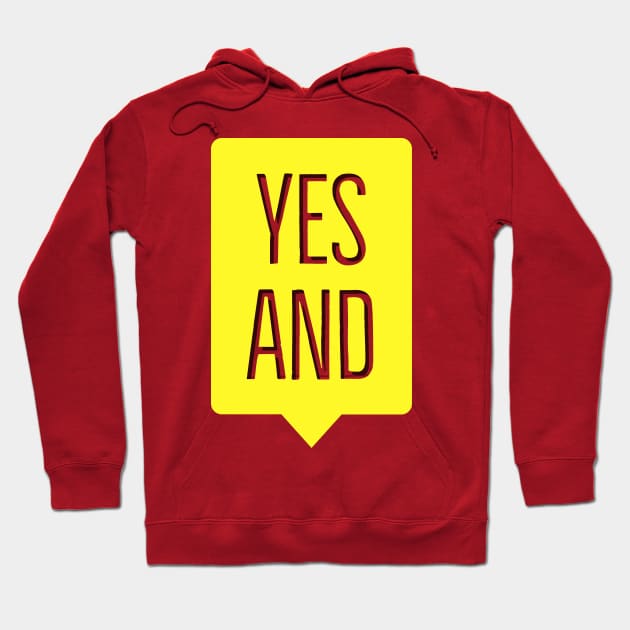 Improv Yes And Hoodie by terrybain